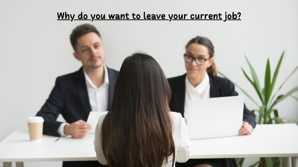 How to Answer ‘Why do you want to leave your current job.